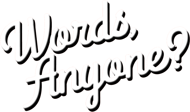 Words, Anyone?